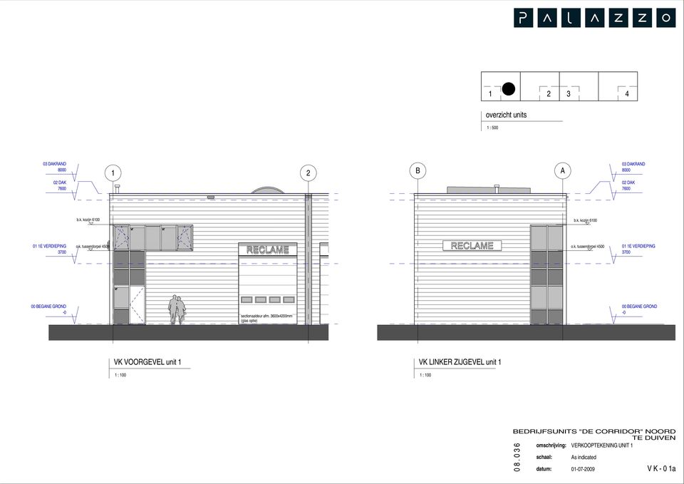 3600x4200mm (glas optie) 00 EGNE GROND -0 VK VOORGEVEL unit 1 VK LINKER ZIJGEVEL unit 1 EDRIJFSUNITS "DE CORRIDOR"