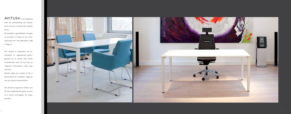 Het meubel is ontworpen om robuustheid en tegelijkertijd geborgenheid uit te stralen.