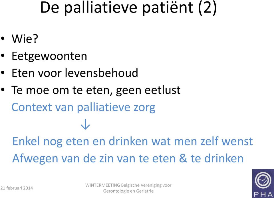 geen eetlust Context van palliatieve zorg Enkel nog