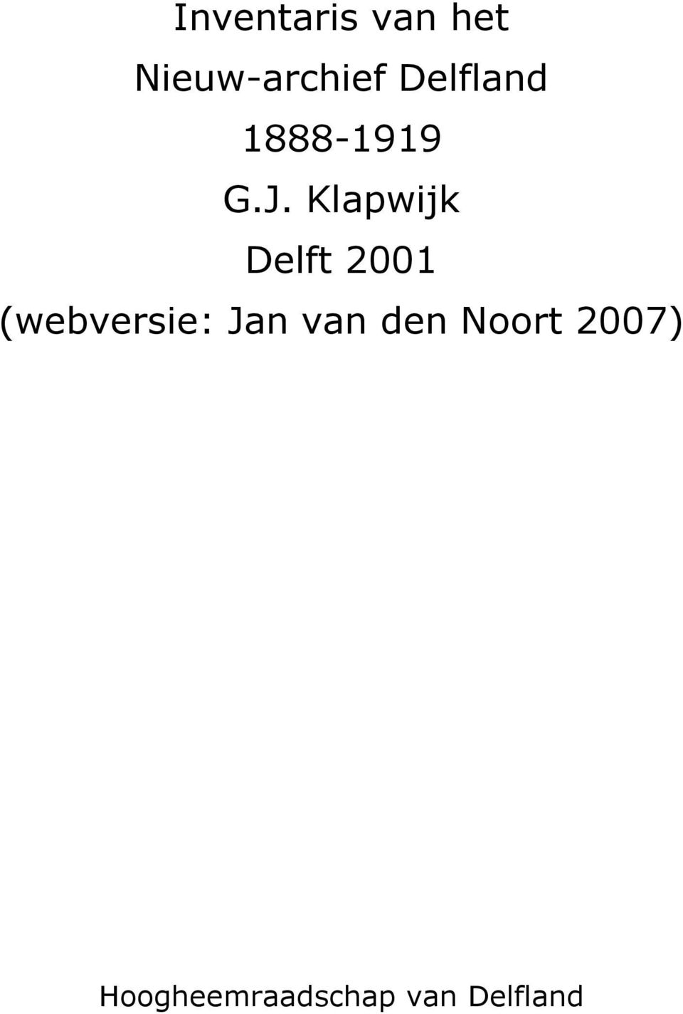 Klapwijk Delft 2001 (webversie: Jan