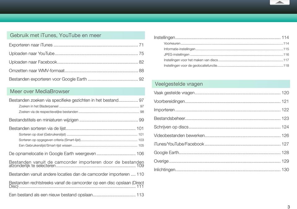 .. 98 Bestandstitels en miniaturen wijzigen... 99 Bestanden sorteren via de lijst... 101 Sorteren op doel (Gebruikerslijst)... 101 Sorteren op opgegeven criteria (Smart-lijst).