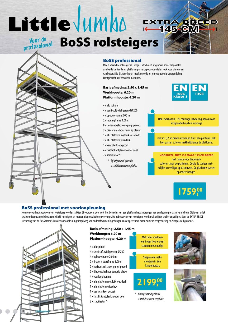 Lichtgewicht alu/wisadeck platforms. Basis afmeting: 2.50 x 1.45 m Werkhoogte: 6.20 m Platformhoogte: 4.20 m EN 1004 klasse 3 EN 1298 4 x alu spindel 4 x semi-soft wiel geremd Ø 200 4 x opbouwframe 2.