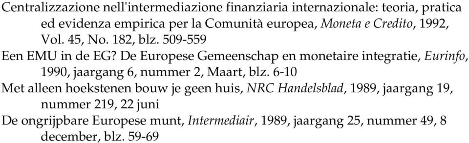 De Europese Gemeenschap en monetaire integratie, Eurinfo, 1990, jaargang 6, nummer 2, Maart, blz.