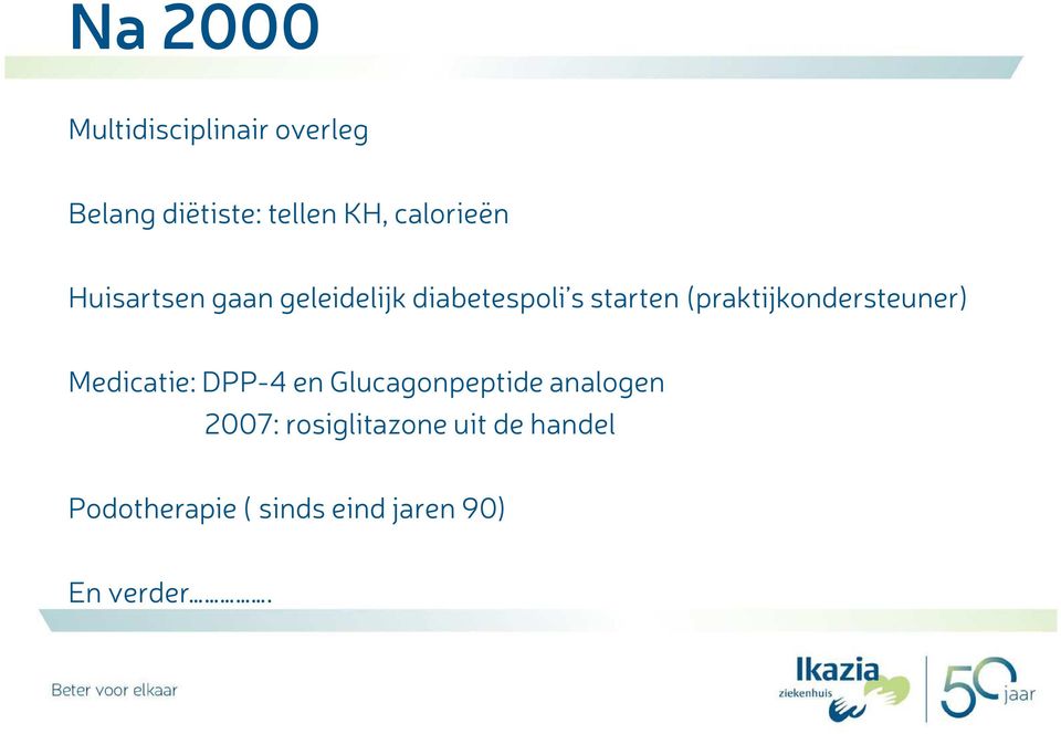 (praktijkondersteuner) Medicatie: DPP-4 en Glucagonpeptide analogen