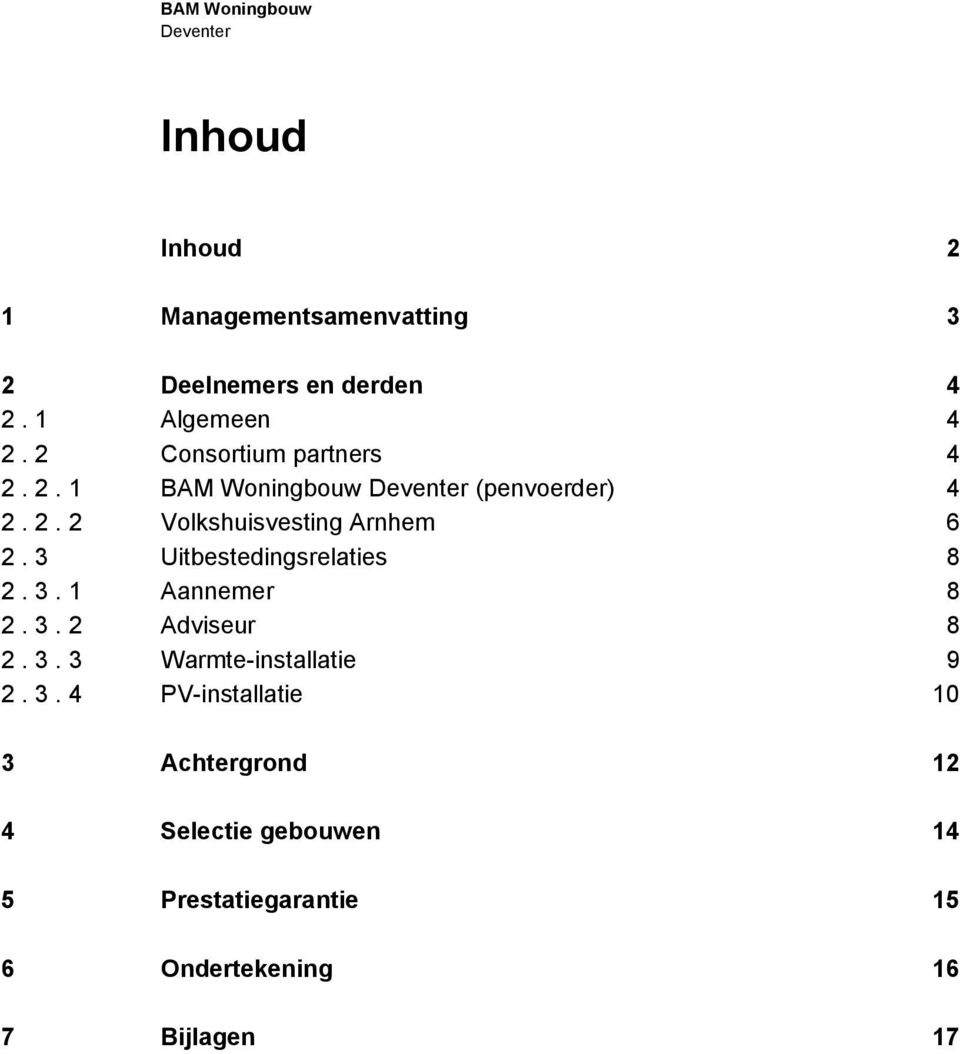 3 Uitbestedingsrelaties 8 2. 3.
