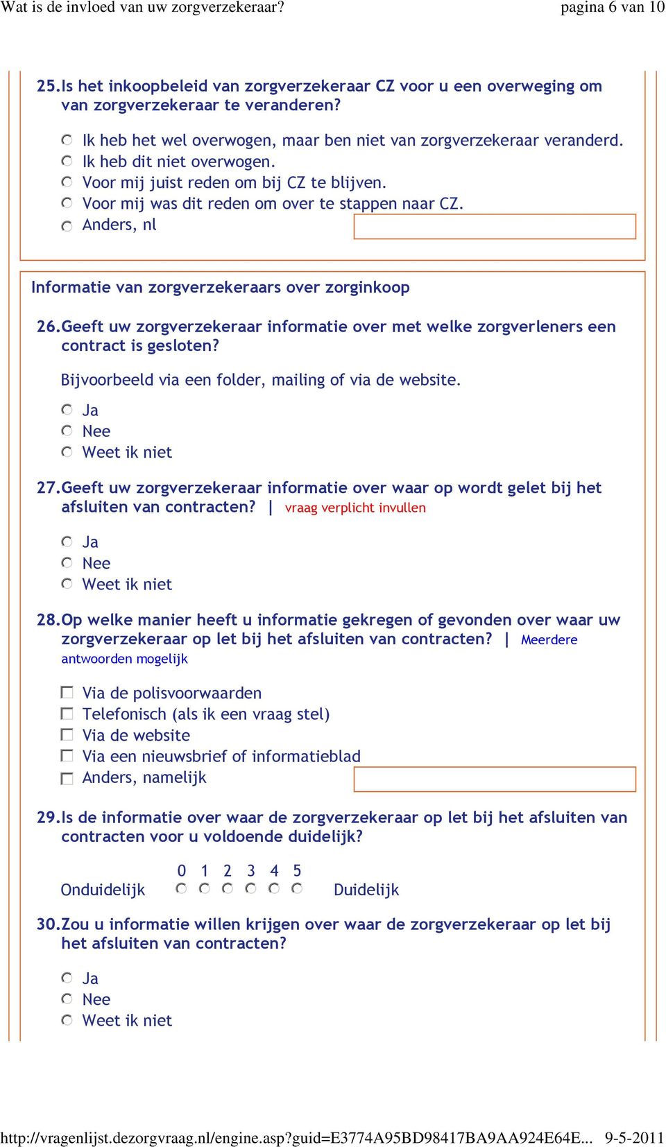 Geeft uw zorgverzekeraar informatie over met welke zorgverleners een contract is gesloten? Bijvoorbeeld via een folder, mailing of via de website. 27.