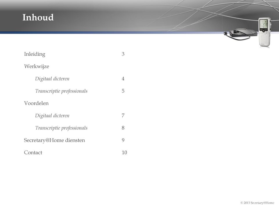 Voordelen Digitaal dicteren 7 Transcriptie