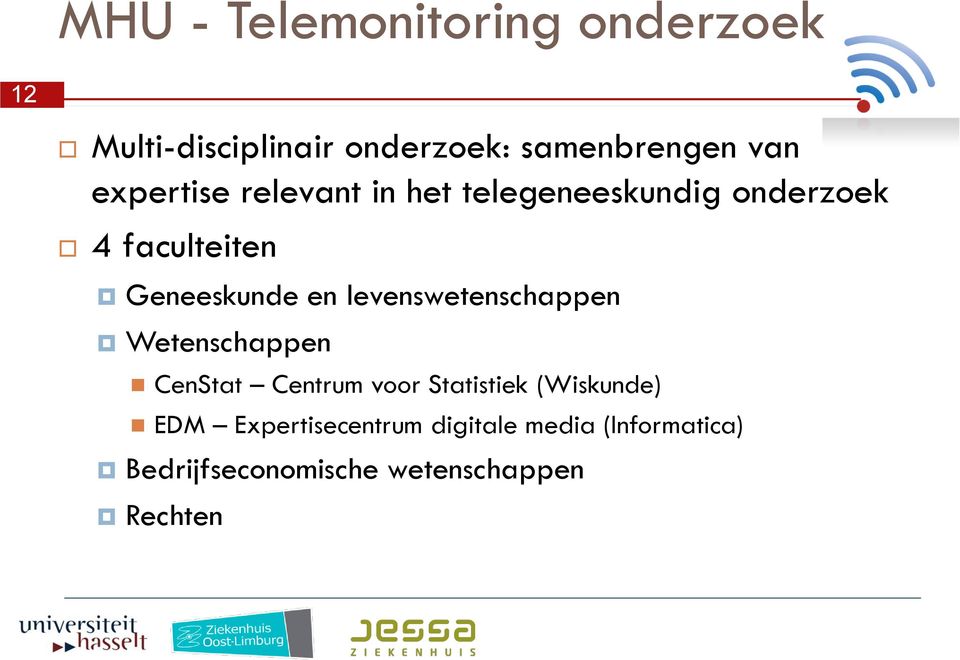 levenswetenschappen Wetenschappen CenStat Centrum voor Statistiek (Wiskunde) EDM