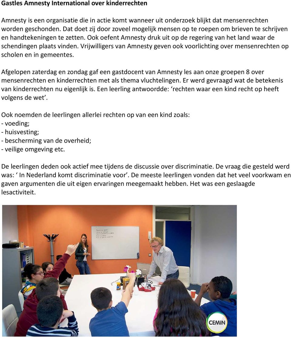 Vrijwilligers van Amnesty geven ook voorlichting over mensenrechten op scholen en in gemeentes.