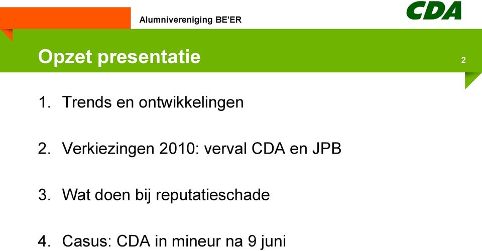 Verkiezingen 2010: verval CDA en JPB 3.