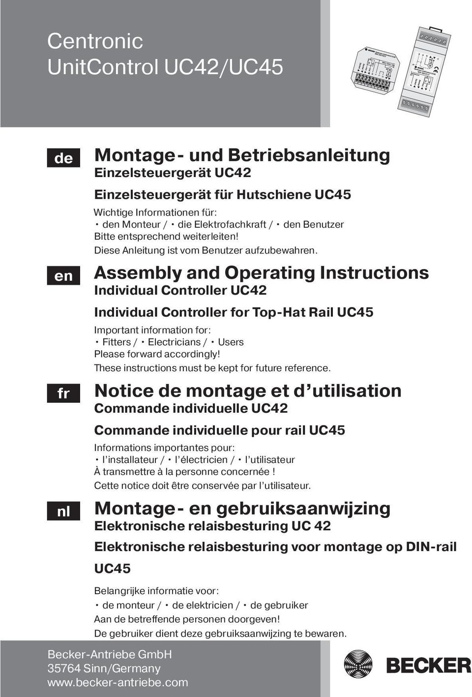 Assembly and Operating Instructions Controller UC42 Controller for TopHat Rail Important information for: Fitters / Electricians / Users Please forward accordingly!