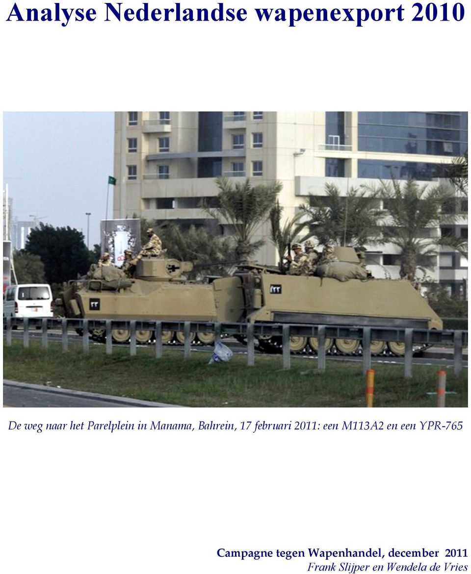 2011: een M113A2 en een YPR-765 Campagne tegen
