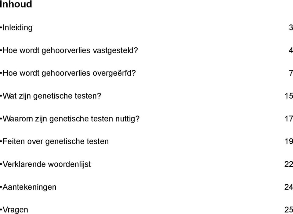 7 Wat zijn genetische testen?