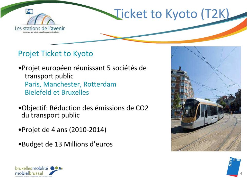 Rotterdam Bielefeld et Bruxelles Objectif: Réduction des émissions