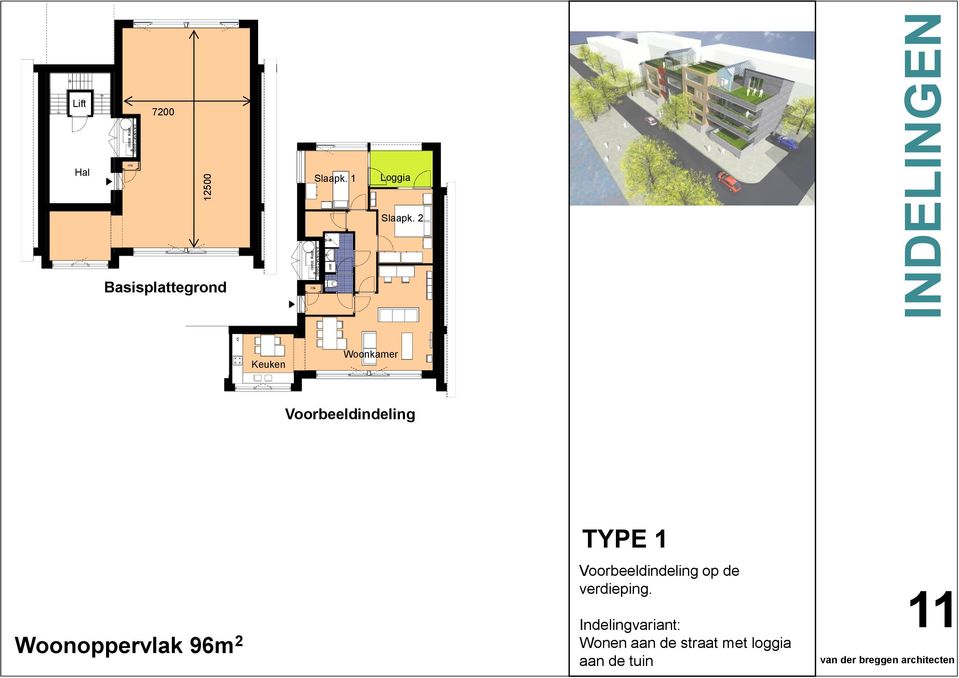 Woonoppervlak 96m 2 TYPE 1 Voorbeeldindeling op de