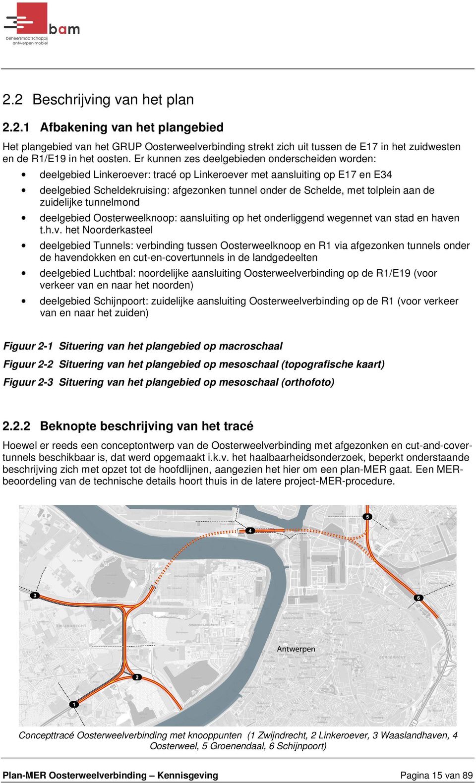 tolplein aan de zuidelijke tunnelmond deelgebied Oosterweelknoop: aansluiting op het onderliggend wegennet va