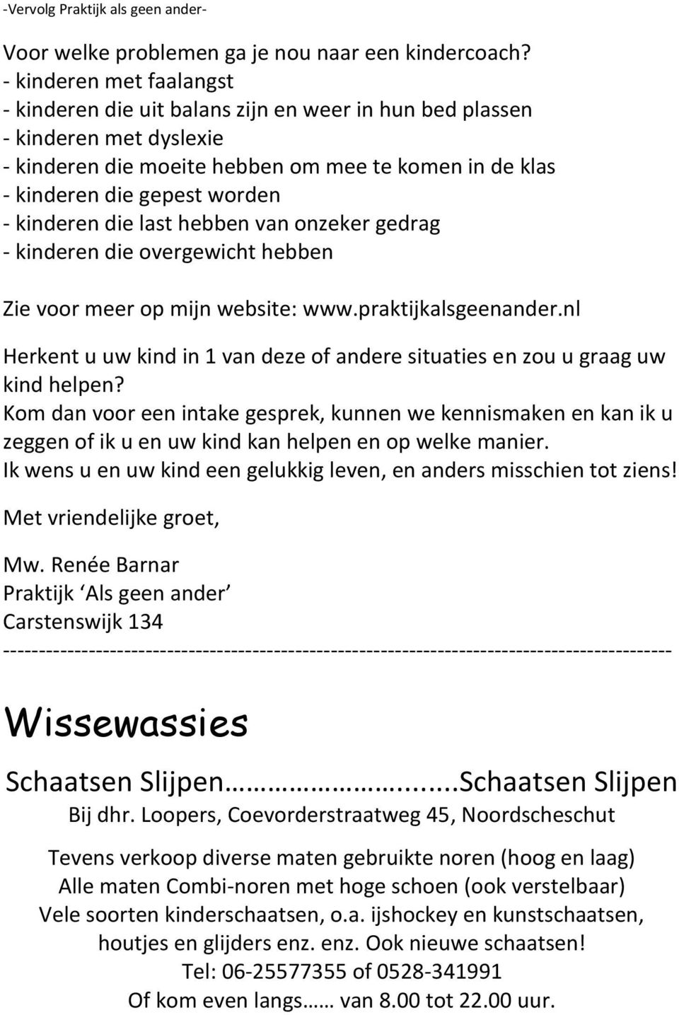 kinderen die last hebben van onzeker gedrag - kinderen die overgewicht hebben Zie voor meer op mijn website: www.praktijkalsgeenander.