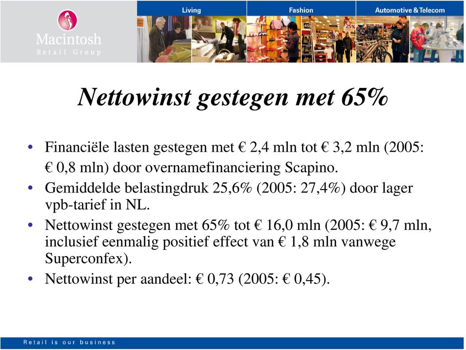 Gemiddelde belastingdruk 25,6% (2005: 27,4%) door lager vpb-tarief in NL.