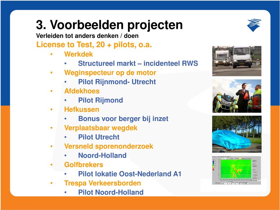 Werkdek Structureel markt incidenteel RWS Weginspecteur op de motor Pilot Rijnmond- Utrecht Afdekhoes