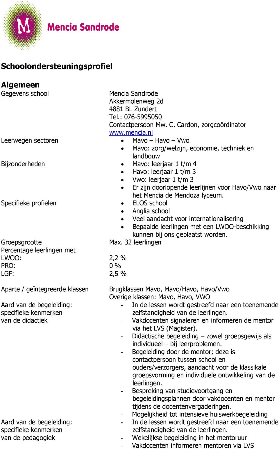 leerlijnen voor Havo/Vwo naar het Mencia de Mendoza lyceum.