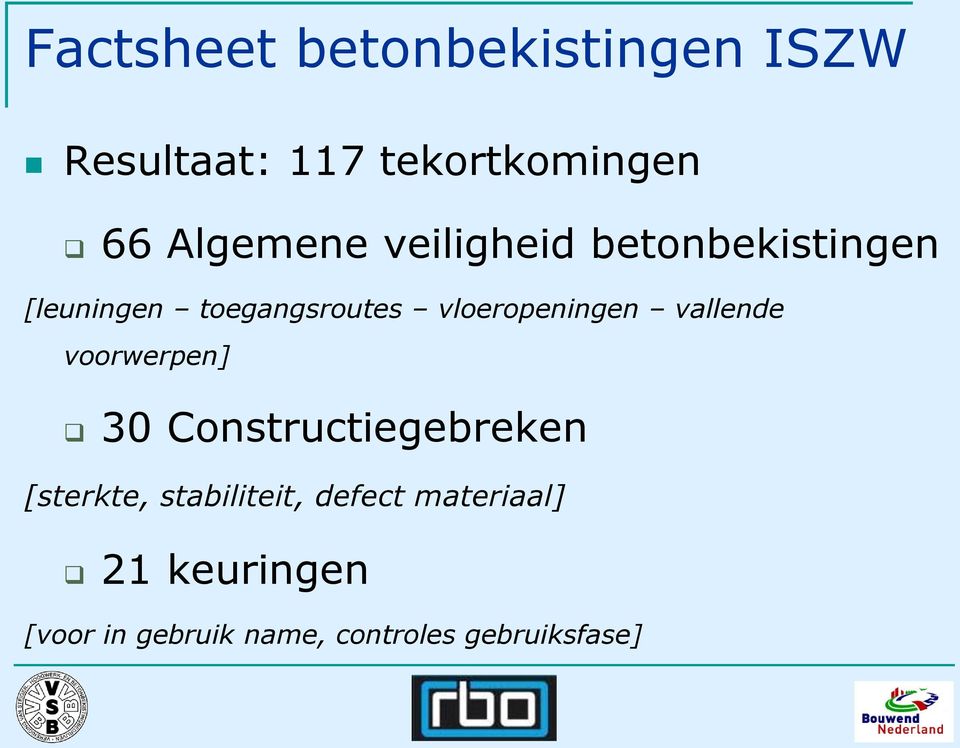 vloeropeningen vallende voorwerpen] 30 Constructiegebreken [sterkte,