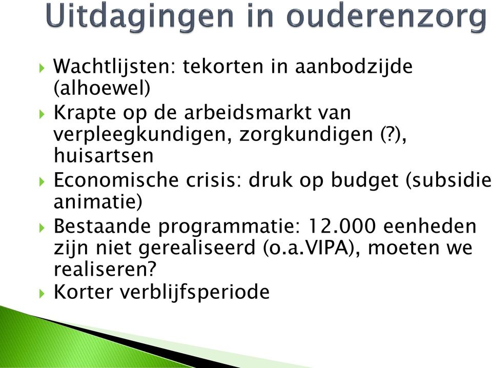 ), huisartsen Economische crisis: druk op budget (subsidie animatie)