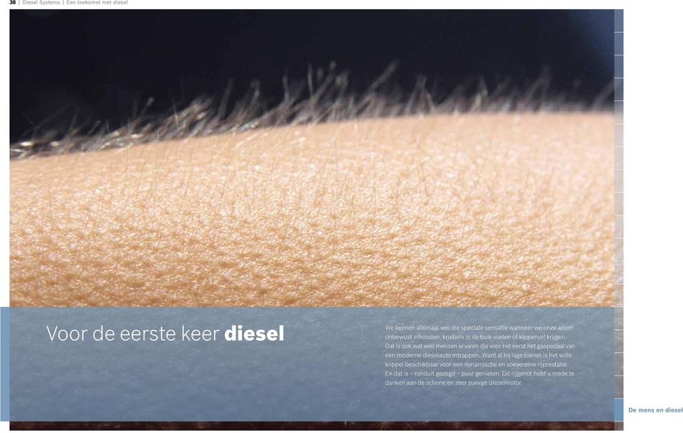 Dat is ook wat veel mensen ervaren die voor het eerst het gaspedaal van een moderne dieselauto intrappen.