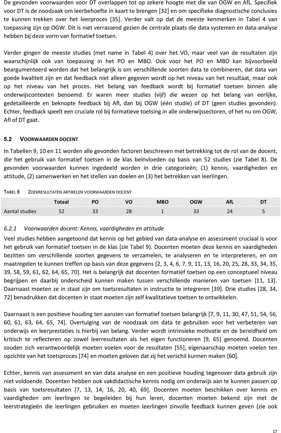 Verder valt op dat de meeste kenmerken in Tabel 4 van toepassing zijn op OGW.