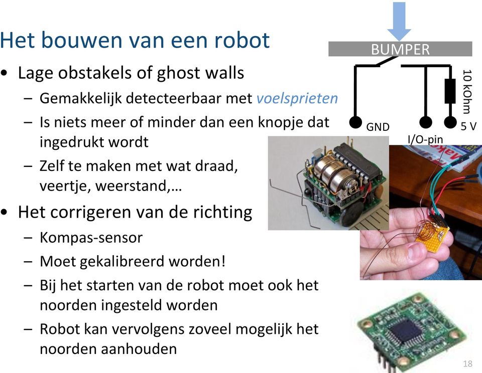 corrigeren van de richting Kompas-sensor Moet gekalibreerd worden!