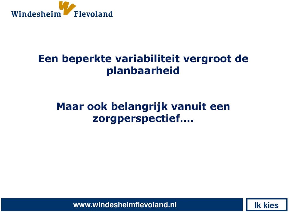 de planbaarheid Maar ook