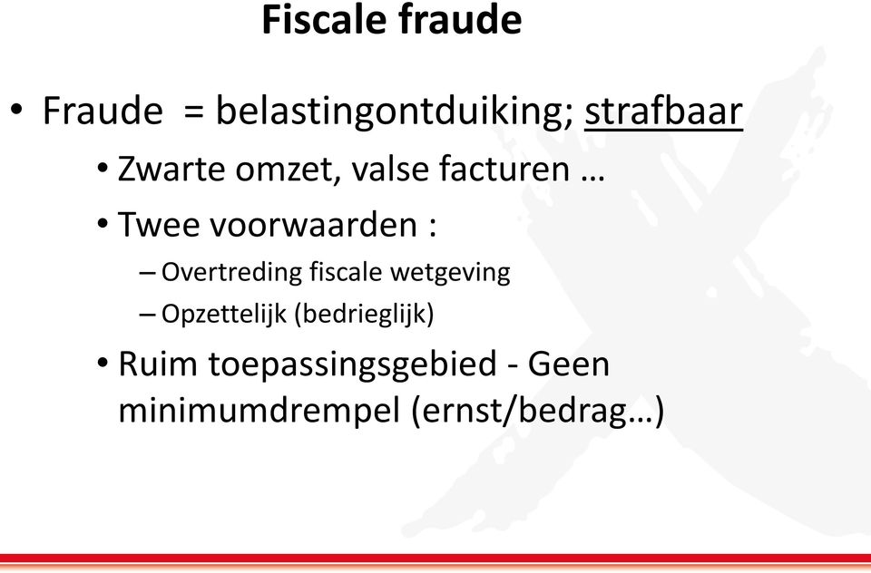 Overtreding fiscale wetgeving Opzettelijk