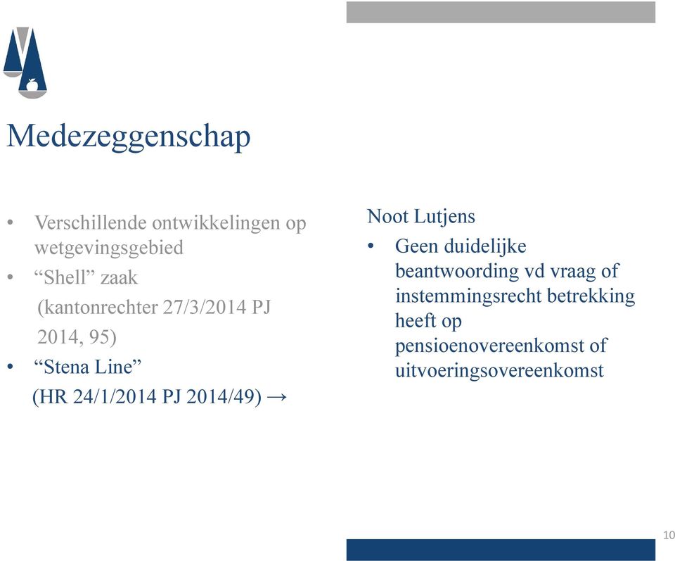 2014/49) Noot Lutjens Geen duidelijke beantwoording vd vraag of