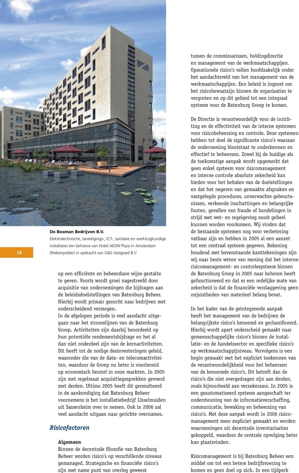 Elektrotechnische, beveiligings-, ICT-, sanitaire en werktuigkundige installaties ten behoeve van Hotel AEON Plaza in Amsterdam (Riekenpolder) in opdracht van G&S Va