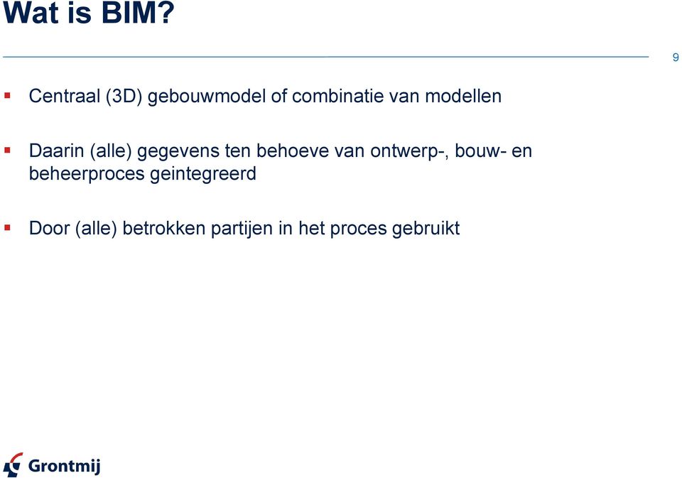 modellen Daarin (alle) gegevens ten behoeve van