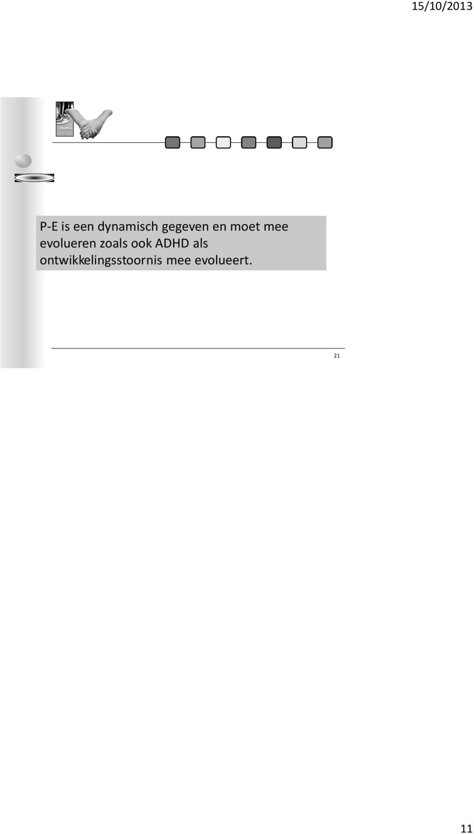 Regulatiestoornis. Impact Aandachtsfuntie : minder uitgesproken. Altijd in de weer Excessief lopen en klimmen. Instructies niet opvolgen.