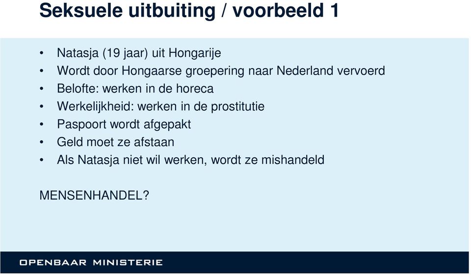 werken in de horeca Werkelijkheid: werken in de prostitutie Paspoort