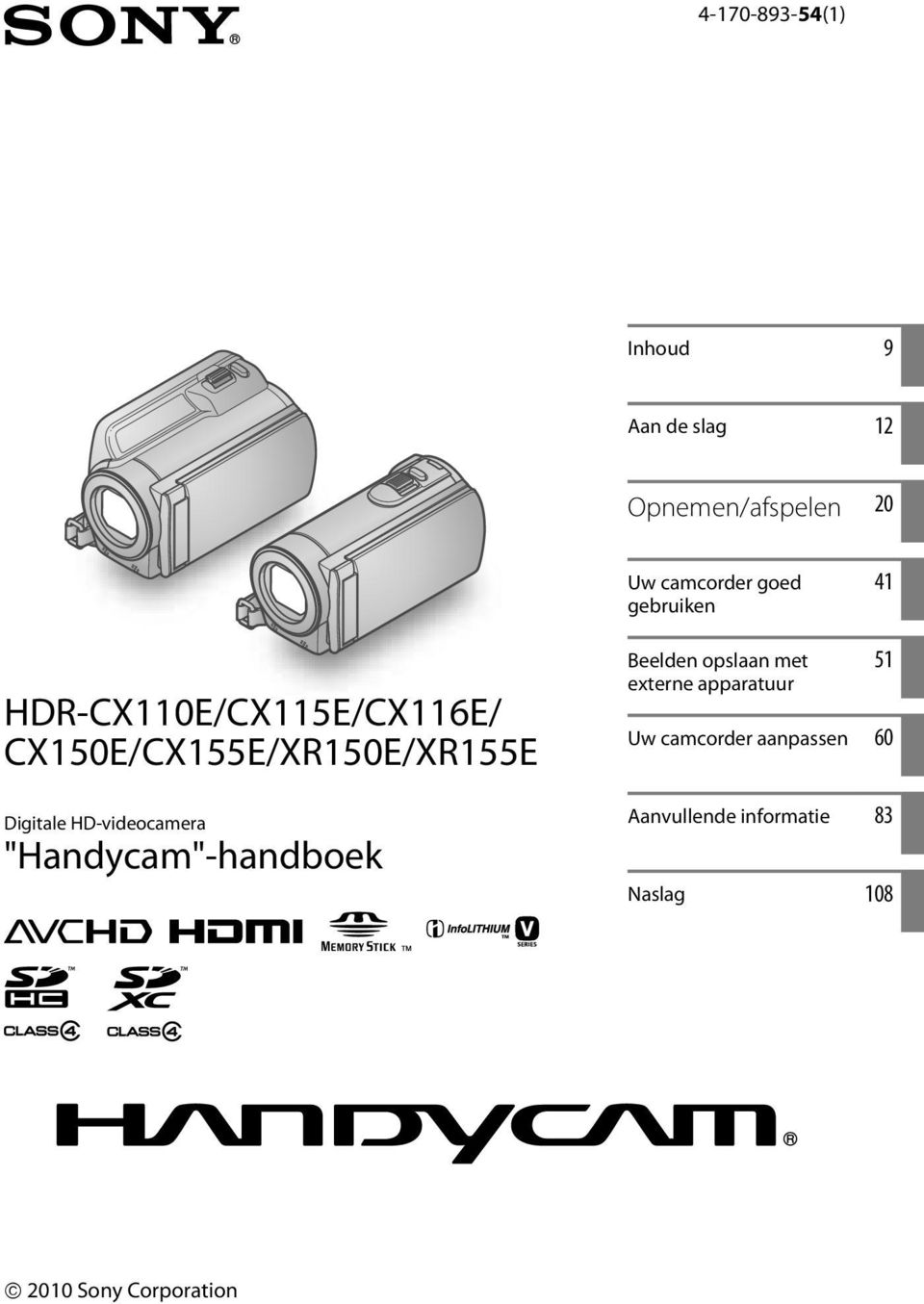 HD-videocamera "Handycam"-handboek Beelden opslaan met externe apparatuur 51