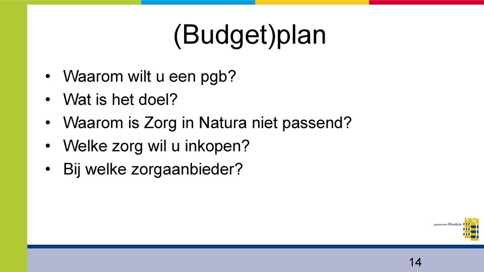 Waarom is Zorg in Natura niet