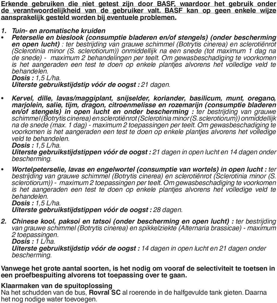 Tuin- en aromatische kruiden Peterselie en bieslook (consumptie bladeren en/of stengels) (onder bescherming en open lucht) : ter bestrijding van grauwe schimmel (Botrytis cinerea) en sclerotiënrot