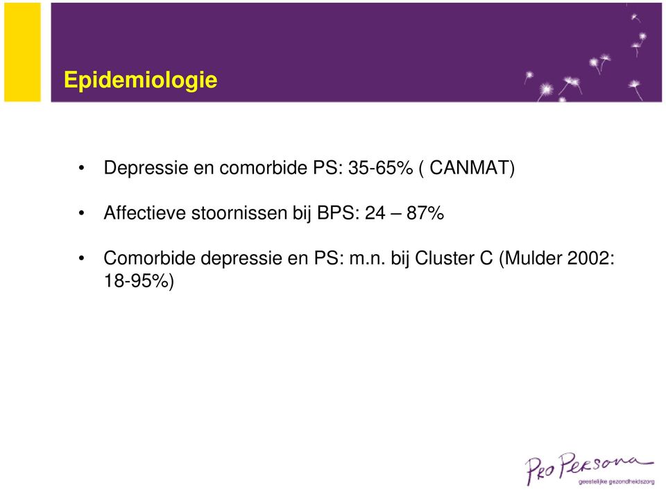 bij BPS: 24 87% Comorbide depressie en