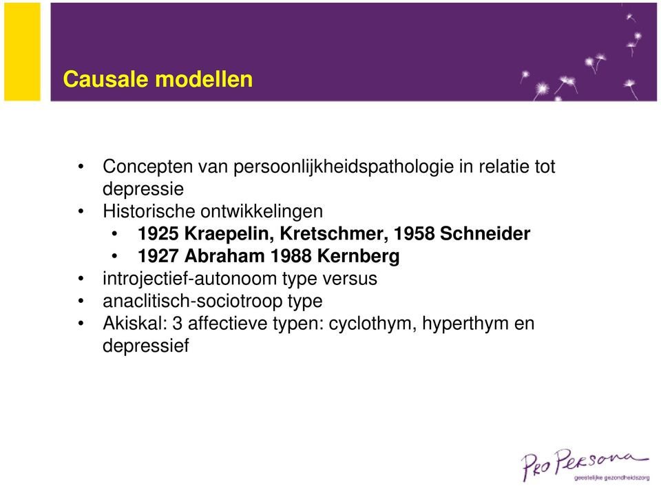 Schneider 1927 Abraham 1988 Kernberg introjectief-autonoom type versus