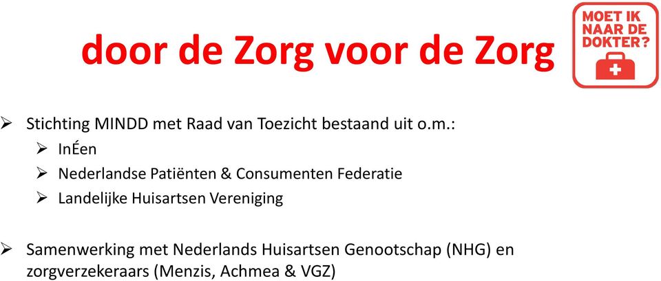 : InÉen Nederlandse Patiënten & Consumenten Federatie Landelijke