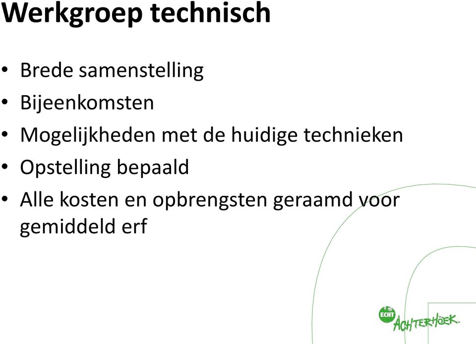 huidige technieken Opstelling bepaald