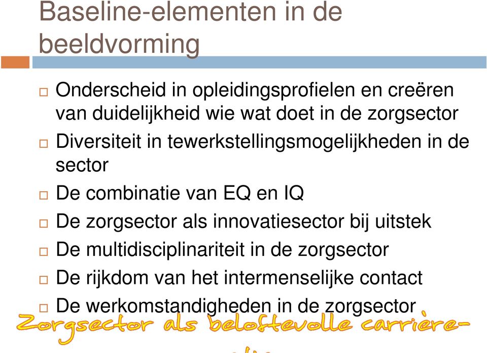 sector De combinatie van EQ en IQ De zorgsector als innovatiesector bij uitstek De