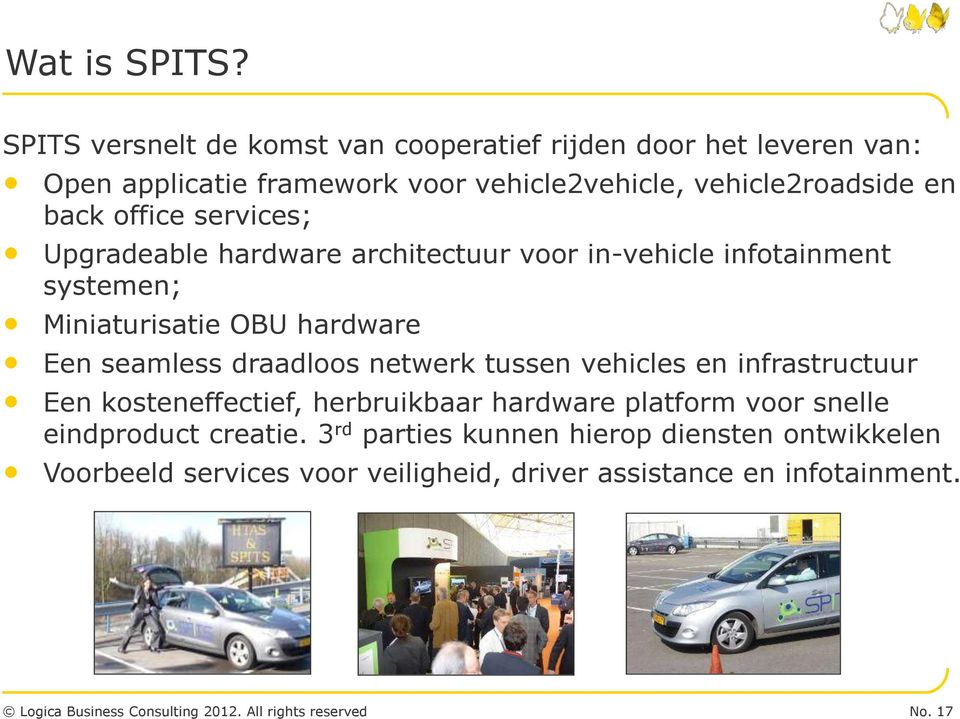 back office services; Upgradeable hardware architectuur voor in-vehicle infotainment systemen; Miniaturisatie OBU hardware Een seamless