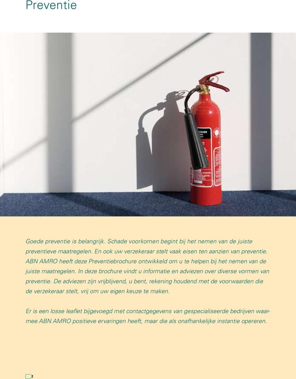 In deze brochure vindt u informatie en adviezen over diverse vormen van preventie.