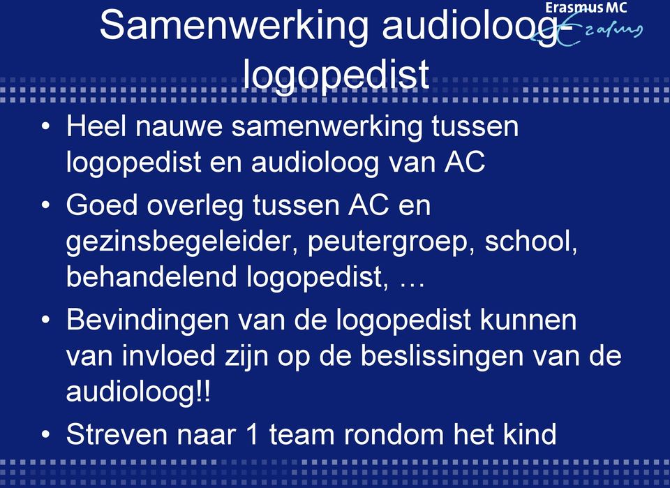 school, behandelend logopedist, Bevindingen van de logopedist kunnen van