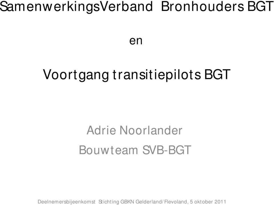 Noorlander Bouwteam SVB-BGT