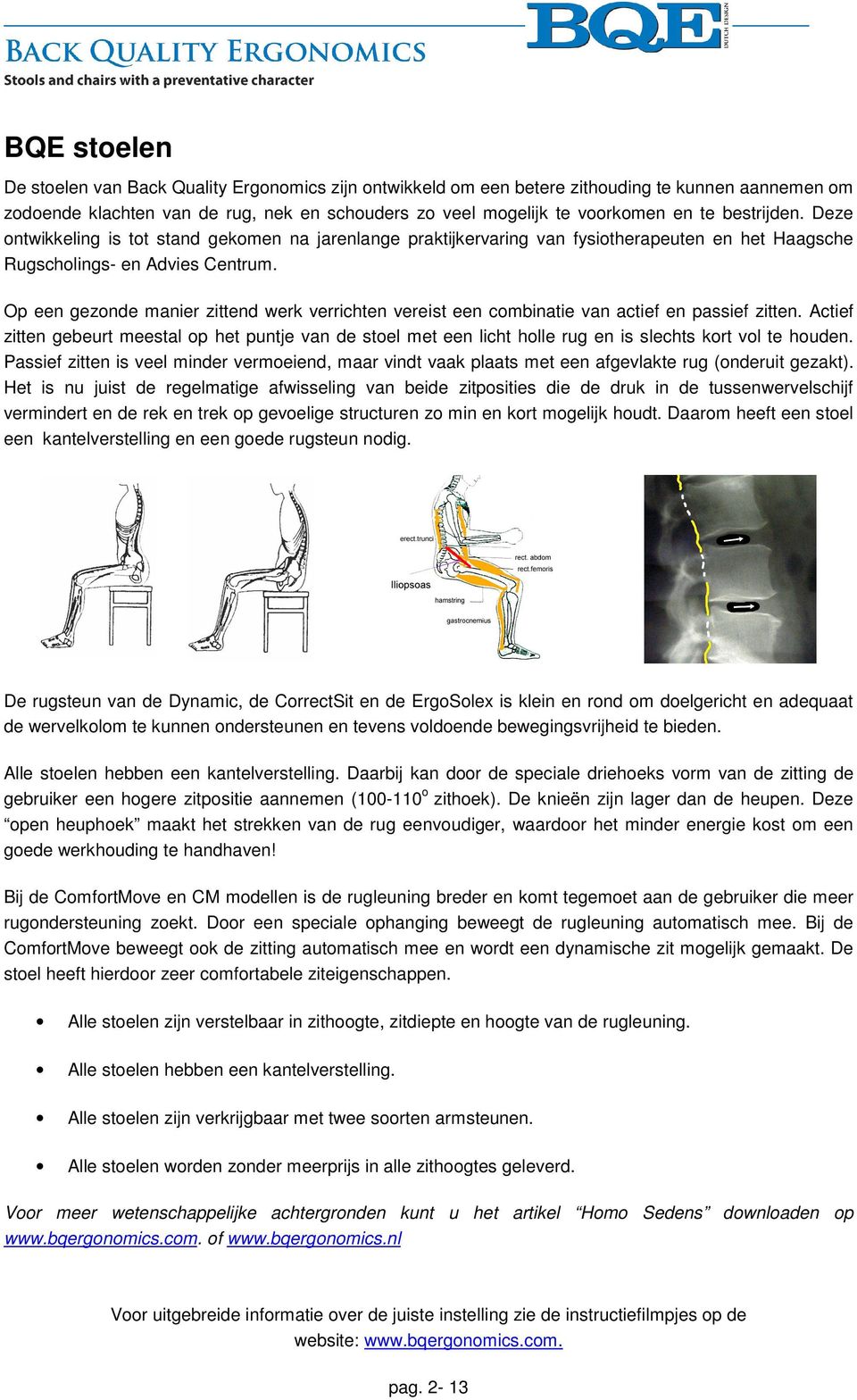 Op een gezonde manier zittend werk verrichten vereist een combinatie van actief en passief zitten.