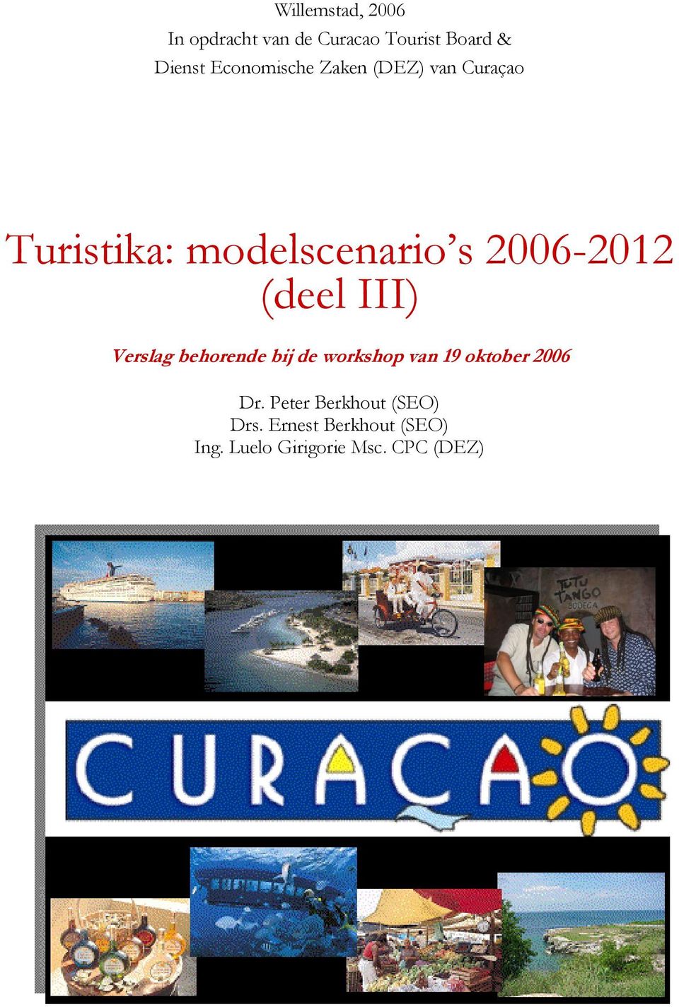 (deel III) Verslag behorende bij de workshop van 19 oktober 2006 Dr.